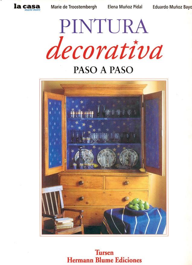 PINTURA DECORATIVA PASO A PASO | 9788487756696 | TROOSTEMBERGH,MARIE | Galatea Llibres | Llibreria online de Reus, Tarragona | Comprar llibres en català i castellà online