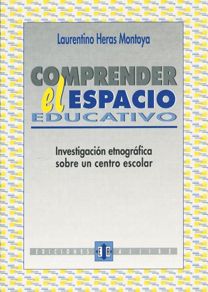 COMPRENDER EL ESPACIO EDUCATIVO | 9788487767609 | HERAS MONTOYA, LAURENTINO | Galatea Llibres | Llibreria online de Reus, Tarragona | Comprar llibres en català i castellà online