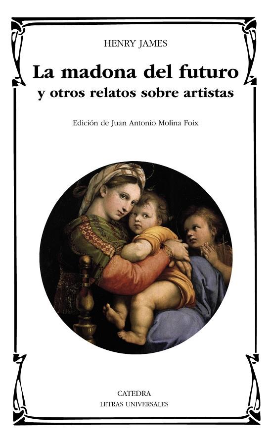 LA MADONA DEL FUTURO Y OTROS RELATOS SOBRE ARTISTAS | 9788437642109 | JAMES, HENRY | Galatea Llibres | Llibreria online de Reus, Tarragona | Comprar llibres en català i castellà online