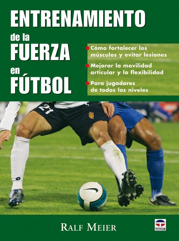 ENTRENAMIENTO DE LA FUERZA EN FUTBOL | 9788479026745 | MEIER, RALF | Galatea Llibres | Llibreria online de Reus, Tarragona | Comprar llibres en català i castellà online