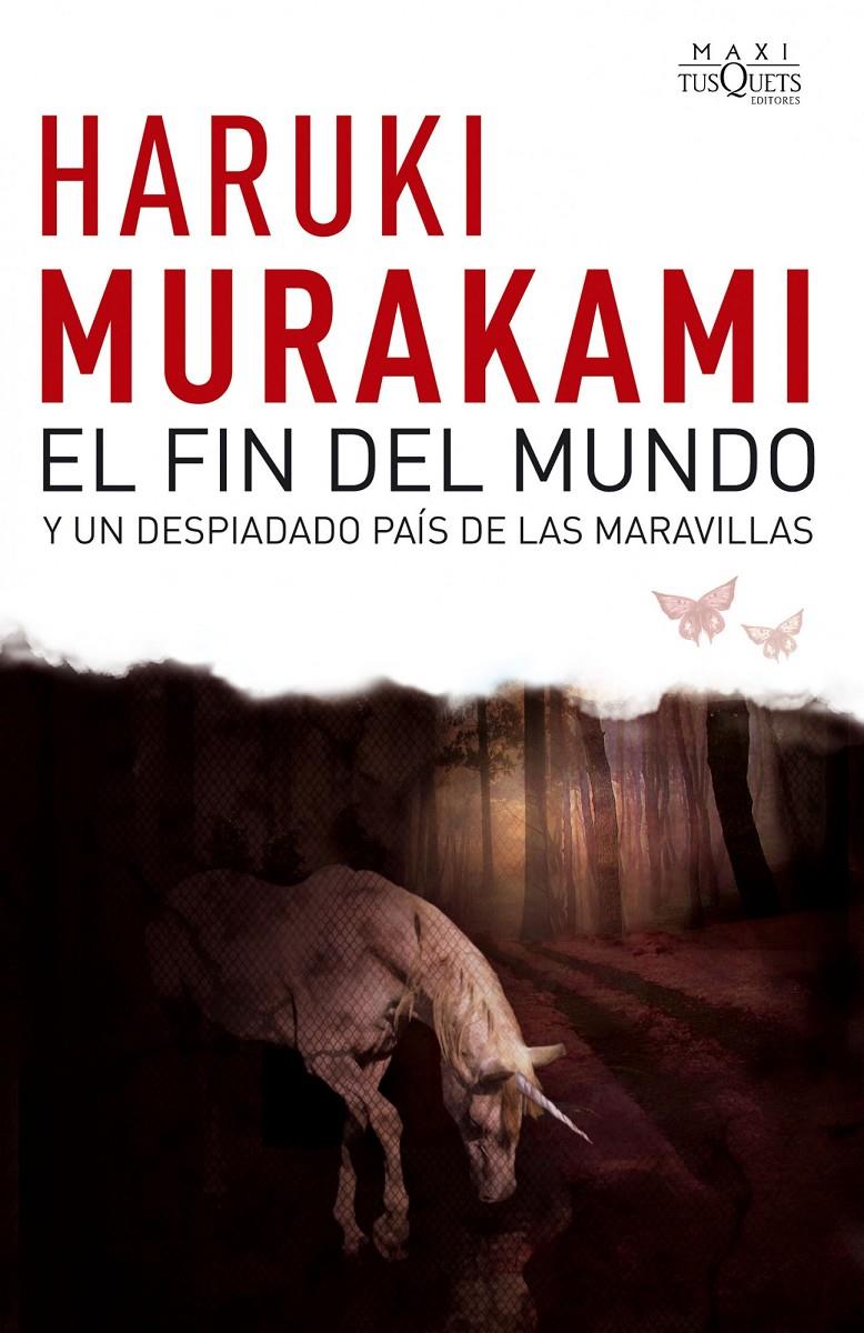 FIN DEL MUNDO Y UN APASIONADO PAIS DE LAS MARAVILLAS | 9788483835692 | MURAKAMU, HARUKI | Galatea Llibres | Llibreria online de Reus, Tarragona | Comprar llibres en català i castellà online