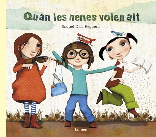 QUAN LES NENES VOLEN ALT | 9788448849030 | DÍAZ REGUERA, RAQUEL | Galatea Llibres | Llibreria online de Reus, Tarragona | Comprar llibres en català i castellà online