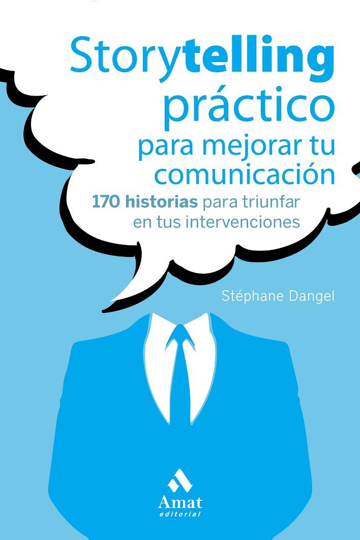 STORYTELLING PRÁCTICO PARA MEJORAR TU COMUNICACIÓN | 9788417208493 | DANGEL, STEPHANE | Galatea Llibres | Llibreria online de Reus, Tarragona | Comprar llibres en català i castellà online