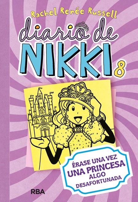 DIARIO DE NIKKI 8. ÉRASE UNA VEZ UNA PRINCESA ALGO DESAFORTUNADA | 9788427209459 | RUSSELL, RACHEL RENEE | Galatea Llibres | Llibreria online de Reus, Tarragona | Comprar llibres en català i castellà online