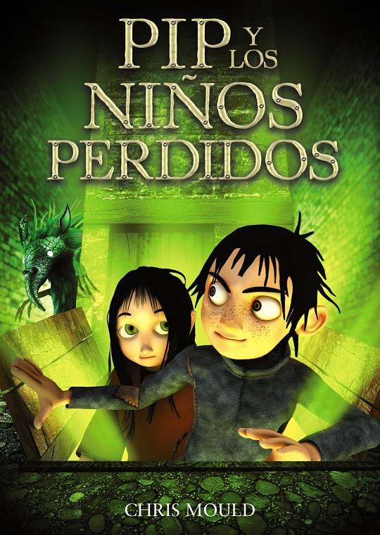 PIP Y LOS NIÑOS PERDIDOS | 9788467840650 | MOULD, CHRIS | Galatea Llibres | Llibreria online de Reus, Tarragona | Comprar llibres en català i castellà online