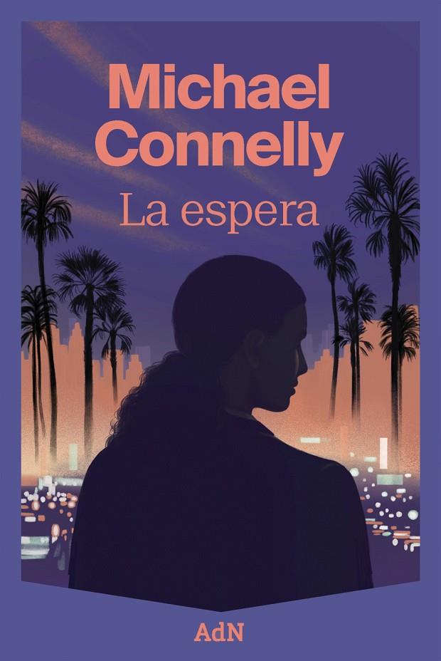 LA ESPERA | 9788410138643 | CONNELLY, MICHAEL | Galatea Llibres | Librería online de Reus, Tarragona | Comprar libros en catalán y castellano online