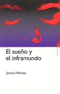 SUEÑO Y EL INFRAMUNDO, EL | 9788449315688 | HILLMAN, JAMES | Galatea Llibres | Librería online de Reus, Tarragona | Comprar libros en catalán y castellano online