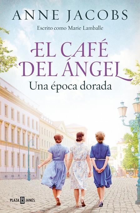 EL CAFÉ DEL ÁNGEL. UNA ÉPOCA DORADA (CAFÉ DEL ÁNGEL 5) | 9788401036101 | JACOBS, ANNE | Galatea Llibres | Llibreria online de Reus, Tarragona | Comprar llibres en català i castellà online