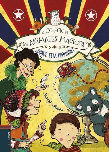 ¿DÓNDE ESTÁ MORRISON? EL COLEGIO DE LOS ANIMALES MAGICOS 7 | 9788414010877 | AUER, MARGIT | Galatea Llibres | Llibreria online de Reus, Tarragona | Comprar llibres en català i castellà online