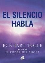 SILENCIO HABLA, EL | 9788484452737 | TOLLE, ECKHART | Galatea Llibres | Llibreria online de Reus, Tarragona | Comprar llibres en català i castellà online