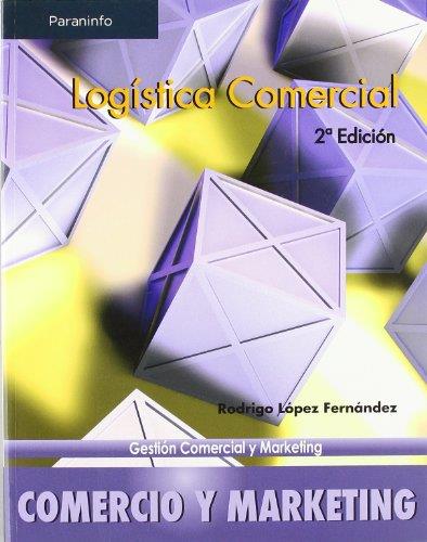 LOGISTICA COMERCIAL 2ED | 9788497326551 | LOPEZ FDEZ. RODRIGO | Galatea Llibres | Llibreria online de Reus, Tarragona | Comprar llibres en català i castellà online