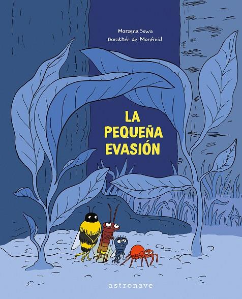 LA PEQUEÑA EVASION | 9788467963540 | SOWA, MARZENA/MONDFREID, DOROTHEE | Galatea Llibres | Llibreria online de Reus, Tarragona | Comprar llibres en català i castellà online