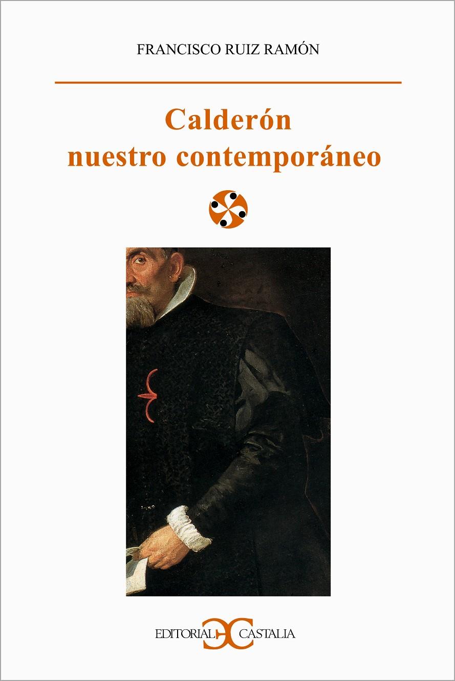 CALDERON, NUESTRO CONTEMPORANEO | 9788470398834 | RUIZ RAMON, FRANCISCO | Galatea Llibres | Llibreria online de Reus, Tarragona | Comprar llibres en català i castellà online