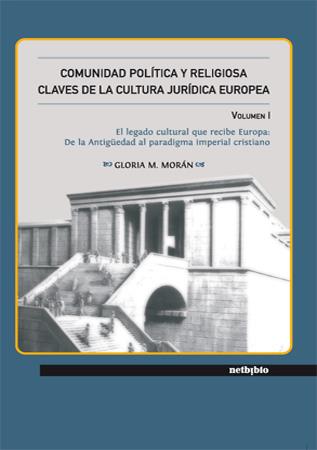 COMUNIDAD POLITICA Y RELIGIOSA, CLAVES DE CULTURA JUR. VOL1 | 9788497452113 | MORAN, GLORIA | Galatea Llibres | Llibreria online de Reus, Tarragona | Comprar llibres en català i castellà online