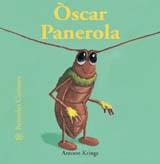 OSCAR PANEROLA (BESTIOLES CURIOSES) | 9788498012064 | KRINGS, ANTOON | Galatea Llibres | Librería online de Reus, Tarragona | Comprar libros en catalán y castellano online