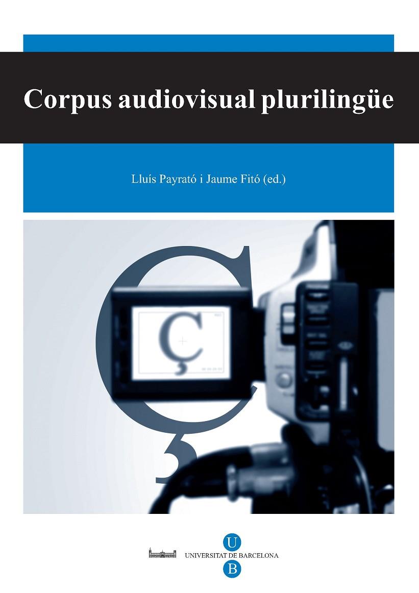 CORPUS AUDIOVISUAL PLURILINGÜE | 9788447532834 | PAYRATO, LLUIS | Galatea Llibres | Llibreria online de Reus, Tarragona | Comprar llibres en català i castellà online