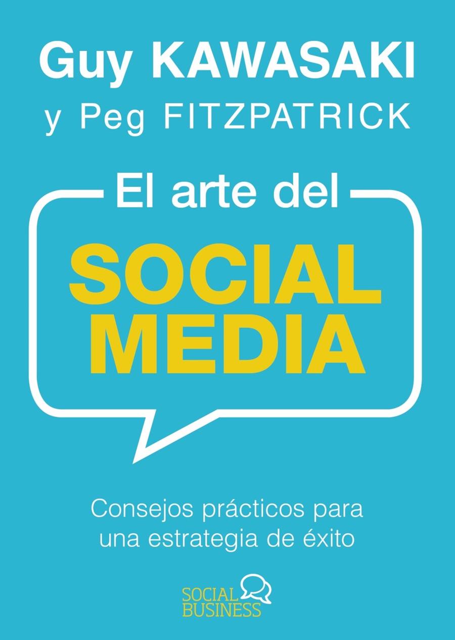 EL ARTE DEL SOCIAL MEDIA | 9788441537903 | KAWASAKI, GUY/FITZPATRICK, PEG | Galatea Llibres | Llibreria online de Reus, Tarragona | Comprar llibres en català i castellà online