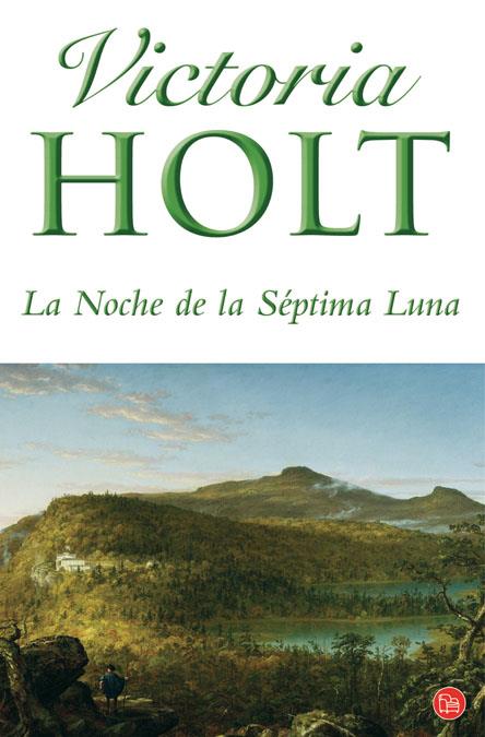 NOCHE DE LA SÉPTIMA LUNA | 9788466324076 | HOLT, VICTORIA | Galatea Llibres | Llibreria online de Reus, Tarragona | Comprar llibres en català i castellà online