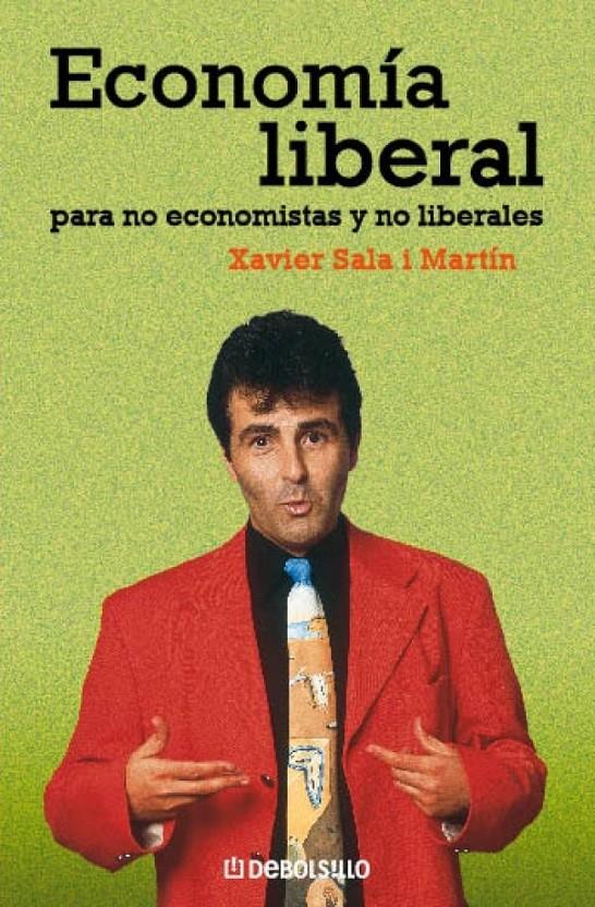 ECONOMIA LIBERAL PARA NO ECONOMISTAS Y NO LIBERALES | 9788497936316 | SALA, XAVIER | Galatea Llibres | Llibreria online de Reus, Tarragona | Comprar llibres en català i castellà online