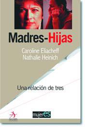 MADRES-HIJAS | 9788496107076 | ELIACHEFF, CAROLINE | Galatea Llibres | Librería online de Reus, Tarragona | Comprar libros en catalán y castellano online