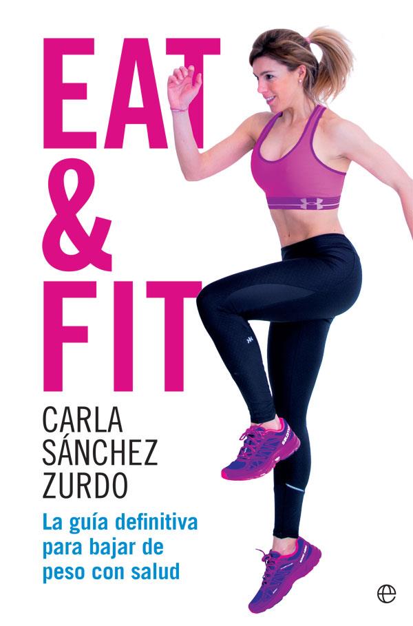 EAT & FIT | 9788490609491 | SÁNCHEZ ZURDO, CARLA | Galatea Llibres | Llibreria online de Reus, Tarragona | Comprar llibres en català i castellà online