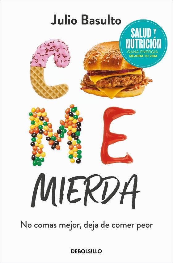 COME MIERDA | 9788466370516 | BASULTO, JULIO | Galatea Llibres | Llibreria online de Reus, Tarragona | Comprar llibres en català i castellà online