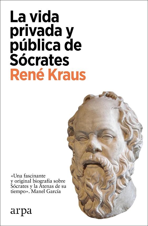 LA VIDA PRIVADA Y PÚBLICA DE SÓCRATES | 9788418741364 | KRAUS, RENÉ | Galatea Llibres | Llibreria online de Reus, Tarragona | Comprar llibres en català i castellà online