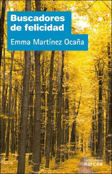 BUSCADORES DE FELICIDAD | 9788427717541 | MARTINEZ OCAÑA, EMMA | Galatea Llibres | Llibreria online de Reus, Tarragona | Comprar llibres en català i castellà online