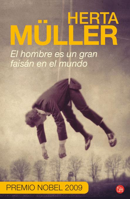 HOMBRE ES UN GRAN FAISAN EN EL MUNDO | 9788466324700 | MULLER, HERTA | Galatea Llibres | Llibreria online de Reus, Tarragona | Comprar llibres en català i castellà online