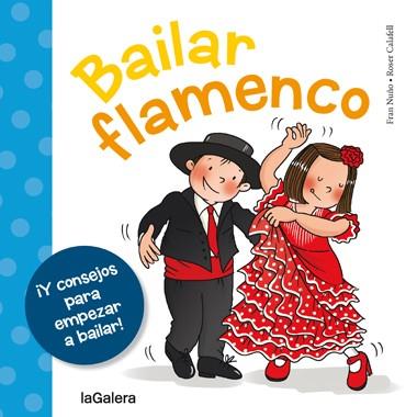 BAILAR FLAMENCO | 9788424654658 | NUÑO DEL VALLE, FRAN | Galatea Llibres | Librería online de Reus, Tarragona | Comprar libros en catalán y castellano online