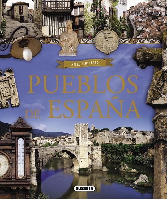 ATLAS ILUSTRADO PUEBLOS DE ESPAÑA | 9788467729801 | BALASCH BLANCH, ENRIC/RUIZ ARRANZ, YOLANDA | Galatea Llibres | Llibreria online de Reus, Tarragona | Comprar llibres en català i castellà online