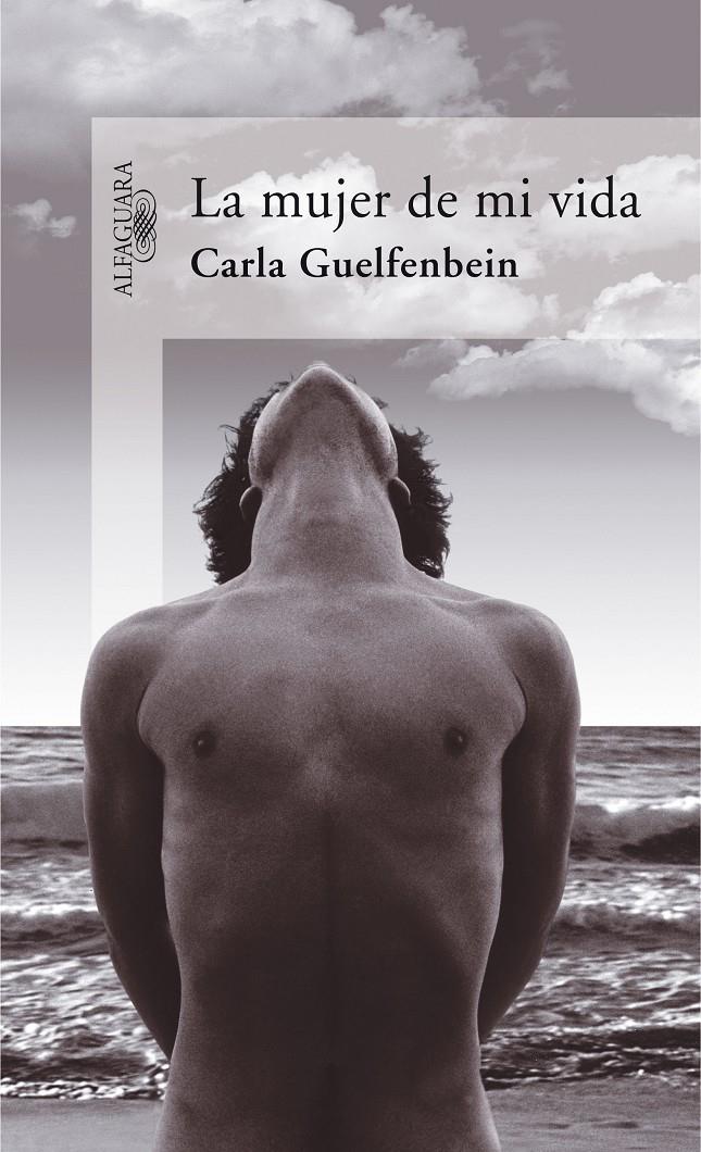 MUJER DE MI VIDA, LA | 9788420469997 | GUELFENBEIN, CARLA (1959- ) | Galatea Llibres | Llibreria online de Reus, Tarragona | Comprar llibres en català i castellà online