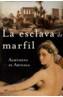 ESCLAVA DE MARFIL | 9788427031449 | ARTEAGA, ALMUDENA DE | Galatea Llibres | Llibreria online de Reus, Tarragona | Comprar llibres en català i castellà online