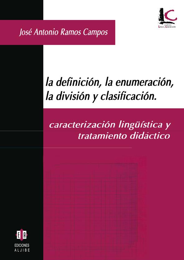 DEFINICION, LA ENUMERACION, LA DIVISION Y CLASIFICACION | 9788497001038 | RAMOS CAMPOS, JOSE ANTONIO | Galatea Llibres | Llibreria online de Reus, Tarragona | Comprar llibres en català i castellà online