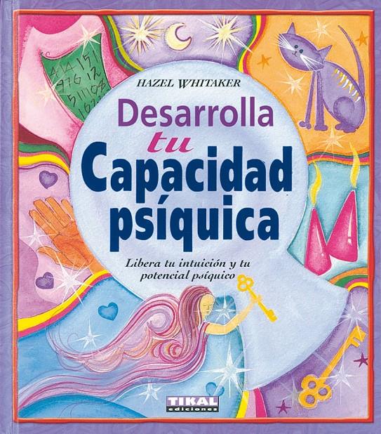 DESARROLLA TU CAPACIDAD PSIQUICA | 9788430547500 | WHITAKER, HAZEL | Galatea Llibres | Llibreria online de Reus, Tarragona | Comprar llibres en català i castellà online