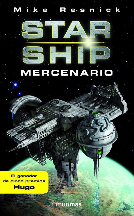 STARSHIP: MERCENARIO | 9788448045104 | RESNICK, MIKE | Galatea Llibres | Librería online de Reus, Tarragona | Comprar libros en catalán y castellano online