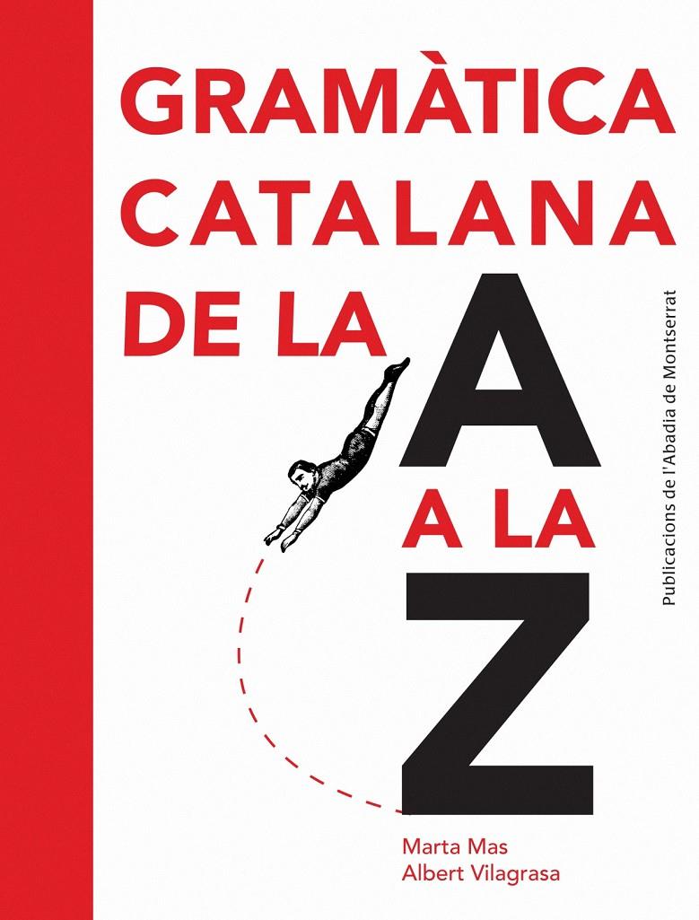 GRAMATICA CATALANA DE LA A A LA Z | 9788498835243 | MAS, MARTA : VILAGRASA, ALBERT | Galatea Llibres | Llibreria online de Reus, Tarragona | Comprar llibres en català i castellà online