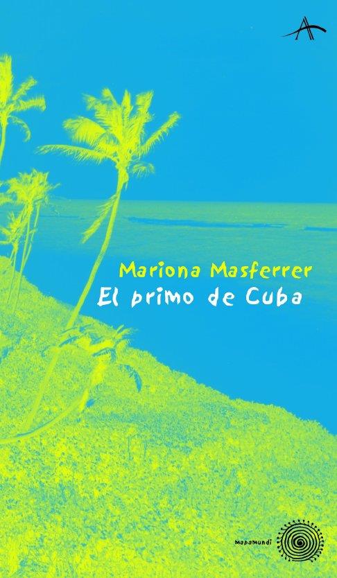 PRIMO DE CUBA, EL | 9788484281580 | MASFERRER, MARIONA | Galatea Llibres | Librería online de Reus, Tarragona | Comprar libros en catalán y castellano online