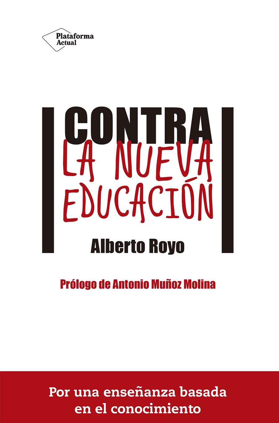 CONTRA LA NUEVA EDUCACIÓN | 9788416620074 | ROYO ABENIA, ALBERTO | Galatea Llibres | Llibreria online de Reus, Tarragona | Comprar llibres en català i castellà online