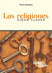 RELIGIONES, LAS. CINCO LLAVES | 9788480637398 | GUARDANS, TERESA | Galatea Llibres | Librería online de Reus, Tarragona | Comprar libros en catalán y castellano online