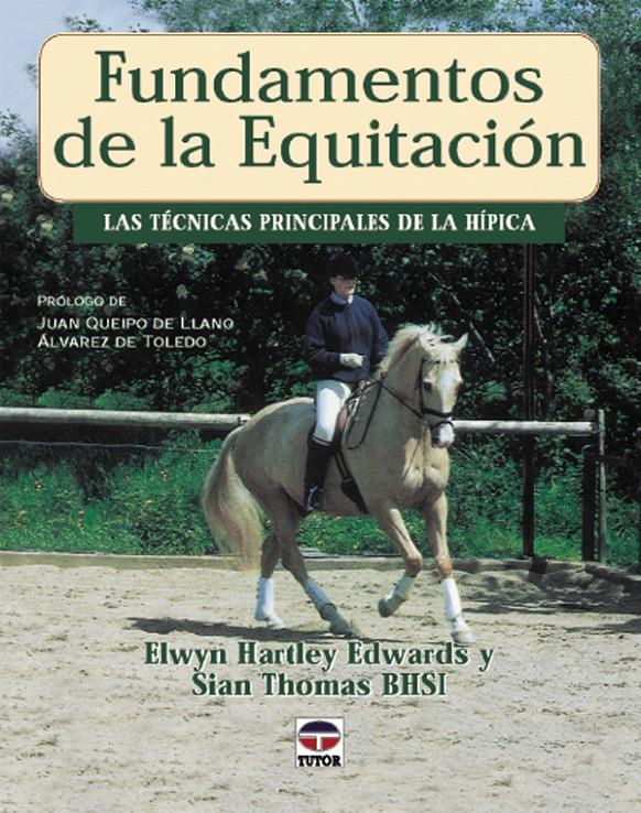 FUNDAMENTOS DE LA EQUITACION | 9788479022754 | HARTLEY EDWARDS, ELWIN | Galatea Llibres | Llibreria online de Reus, Tarragona | Comprar llibres en català i castellà online