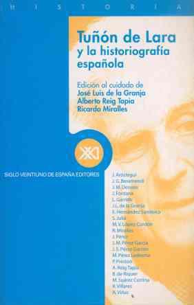 TUÑON DE LARA Y LA HISTORIOGRAFIA ESPAÑOLA | 9788432310034 | DE LA GRANJA, JOSE LUIS | Galatea Llibres | Llibreria online de Reus, Tarragona | Comprar llibres en català i castellà online