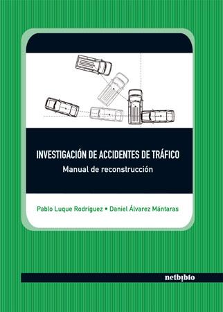 INVESTIGACION DE ACCIDENTES DE TRAFICO | 9788497451734 | LUQUE RODRIGURZ, PABLO | Galatea Llibres | Llibreria online de Reus, Tarragona | Comprar llibres en català i castellà online