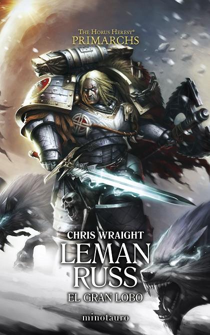 LEMAN RUSS: EL GRAN LOBO. LA HEREJIA DE HORUS PRIMARCHS 2 | 9788445017333 | WRAIGHT, CHRIS | Galatea Llibres | Llibreria online de Reus, Tarragona | Comprar llibres en català i castellà online