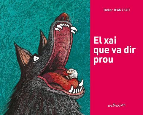 EL XAI QUE VA DIR PROU | 9788418900617 | DIDIER, JEAN | Galatea Llibres | Llibreria online de Reus, Tarragona | Comprar llibres en català i castellà online