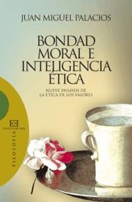 BONDAD MORAL E INTELIGENCIA ETICA | 9788474909203 | PALACIOS, JUAN MIGUEL | Galatea Llibres | Llibreria online de Reus, Tarragona | Comprar llibres en català i castellà online