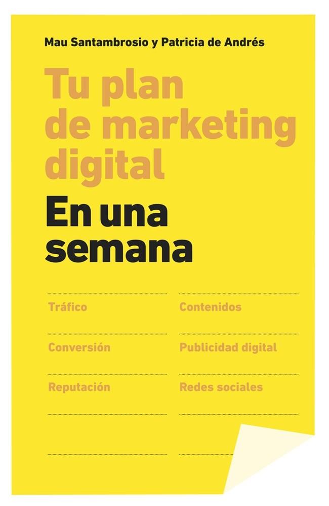 TU PLAN DE MARKETING DIGITAL EN UNA SEMANA | 9788498753424 | SANTAMBROSIO, MAU/PATRICIA DE ANDRÉS | Galatea Llibres | Llibreria online de Reus, Tarragona | Comprar llibres en català i castellà online