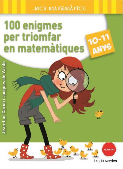 100 ENIGMES PER A TRIOMFAR EN MATEMÀTIQUES | 9788415612650 | CARON, JEAN-LUC | Galatea Llibres | Llibreria online de Reus, Tarragona | Comprar llibres en català i castellà online