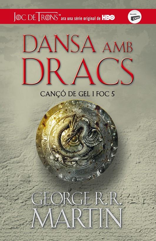 CANÇÓ DE GEL I FOC 5: DANSA AMB DRACS | 9788420409849 | MARTIN, GEORGE R.R. | Galatea Llibres | Llibreria online de Reus, Tarragona | Comprar llibres en català i castellà online