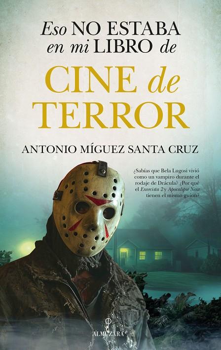 ESO NO ESTABA EN MI LIBRO DE CINE DE TERROR | 9788411315395 | MÍGUEZ SANTA CRUZ, ANTONIO | Galatea Llibres | Llibreria online de Reus, Tarragona | Comprar llibres en català i castellà online